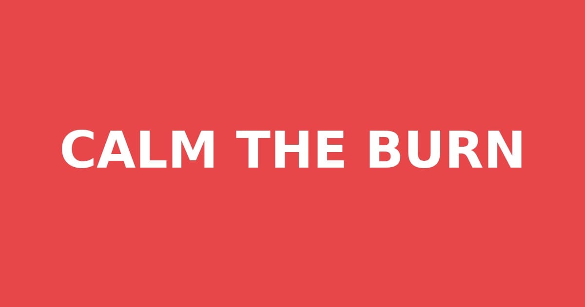 CALM THE BURN โ best aftershave for sensitive skin